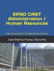 Image for EPSO CAST Administration / Human Resources : How to succeed in the selection procedure