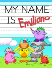 Image for My Name is Emiliano : Personalized Primary Name Tracing Workbook for Kids Learning How to Write Their First Name, Practice Paper with 1 Ruling Designed for Children in Preschool and Kindergarten