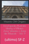 Image for Enciclopedia Illustrata Liberty a Milano : Zona Venezia o Zona dei Musicisti - Vol. 9: (ultimo) SF-Z