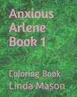 Image for Anxious Arlene Book 1