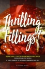 Image for Thrilling Fillings! : Seriously Good Sandwich Recipes from Around the World - A Tasty Tribute to National Sandwich Day 2017