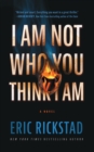 Image for I Am Not Who You Think I Am