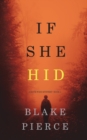 Image for If She Hid (A Kate Wise Mystery-Book 4)