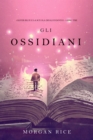 Image for Gli Ossidiani (Oliver Blue e la Scuola degli Indovini-Libro Tre)