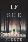 Image for If She Fled (A Kate Wise Mystery-Book 5)
