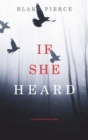 Image for If She Heard (A Kate Wise Mystery-Book 7)
