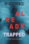 Image for Already Trapped (A Laura Frost FBI Suspense Thriller-Book 3)