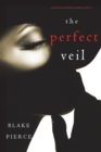 Image for The Perfect Veil (A Jessie Hunt Psychological Suspense Thriller-Book Seventeen)