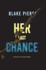 Image for Her Last Chance (A Rachel Gift FBI Suspense Thriller-Book 2)