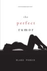 Image for The Perfect Rumor (A Jessie Hunt Psychological Suspense Thriller-Book Nineteen)