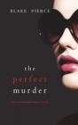 Image for The Perfect Murder (A Jessie Hunt Psychological Suspense Thriller-Book Twenty-One)