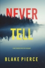 Image for Never Tell (A May Moore Suspense Thriller-Book 2)