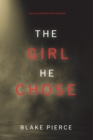 Image for The Girl He Chose (A Paige King FBI Suspense Thriller-Book 2)