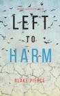 Image for Left to Harm (An Adele Sharp Mystery-Book Fifteen)