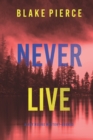 Image for Never Live (A May Moore Suspense Thriller-Book 3)