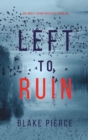 Image for Left to Ruin (An Adele Sharp Mystery-Book Sixteen)