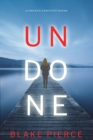 Image for Undone (A Cora Shields Suspense Thriller-Book 1)