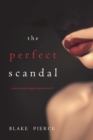 Image for The Perfect Scandal (A Jessie Hunt Psychological Suspense Thriller-Book Twenty-Three)