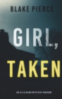 Image for Girl, Taken (An Ella Dark FBI Suspense Thriller-Book 2)