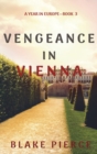 Image for Vengeance in Vienna (A Year in Europe-Book 3)
