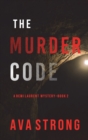 Image for The Murder Code (A Remi Laurent FBI Suspense Thriller-Book 2)