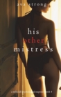 Image for His Other Mistress (A Stella Fall Psychological Suspense Thriller-Book Four)