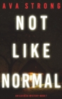 Image for Not Like Normal (An Ilse Beck FBI Suspense Thriller-Book 7)