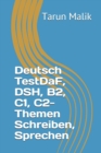 Image for Deutsch TestDaF, DSH, B2, C1, C2- Themen Schreiben, Sprechen