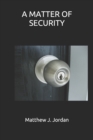Image for A Matter of Security