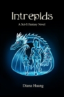 Image for Intrepids : A Sci-fi Fantasy Novel