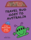 Image for Travel Bug Goes to Australia