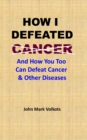 Image for How I Defeated Cancer
