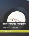 Image for Future Technology Development : Predictive Direction