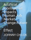 Image for Artificial Intelligence Impacts Human Job Market Change Future : Effect