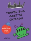 Image for Travel Bug Goes to Chicago