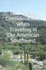 Image for Cautionary Considerations when Traveling in the American Southwest