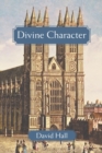 Image for Divine Character : Westminster Profiles and Spirituality