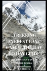 Image for Trekking Everest Base Camp - The Day to Day Guide : and what isn&#39;t in the guidebooks
