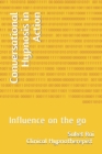 Image for Conversational Hypnosis in Action : Influence on the go