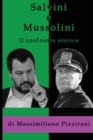 Image for Salvini e Mussolini - Il confronto storico : Come e perche il duce e migliore del capitano