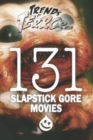 Image for Trends of Terror 2019 : 131 Slapstick Gore Movies