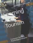 Image for Learning And Tourism : Consumer Similar Psychological behavior