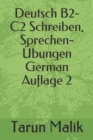 Image for Deutsch B2-C2 Schreiben, Sprechen- UEbungen- Auflage 2