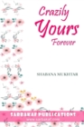 Image for Crazily Yours Forever : A Twisted Retelling Of Contract Marriage