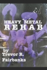 Image for Heavy Metal Rehab