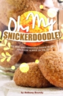Image for Oh, My Snickerdoodle! : The Best Snickerdoodle Cookie Recipes for Those Always on The Go
