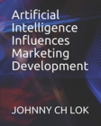 Image for Artificial Intelligence Influences Marketing Development