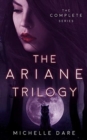 Image for The Ariane Trilogy : The Complete Series