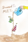Image for Drowned In Milk Tea