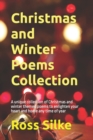 Image for Christmas and Winter Poems Collection : A unique collection of Christmas and winter themed poems to enlighten your heart and home any time of year